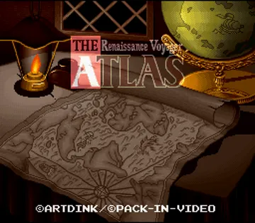 Atlas, The - Renaissance Voyager (Japan) screen shot title